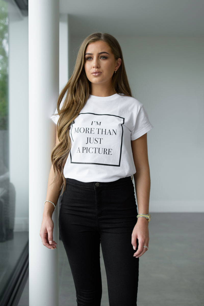 I'M MORE THAN JUST A PICTURE - SLOGAN T SHIRT CT071